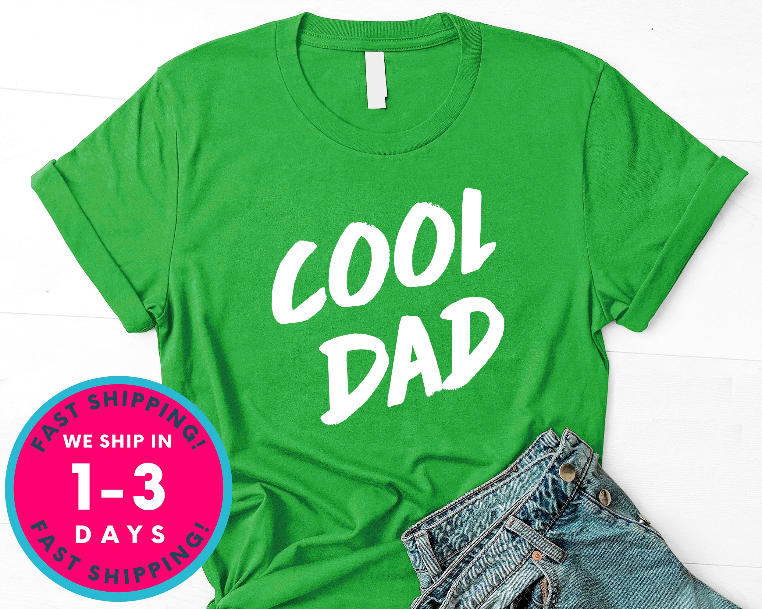 Cool Dad T-Shirt - Father's Day Dad Shirt