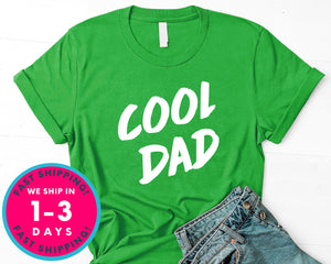 Cool Dad T-Shirt - Father's Day Dad Shirt