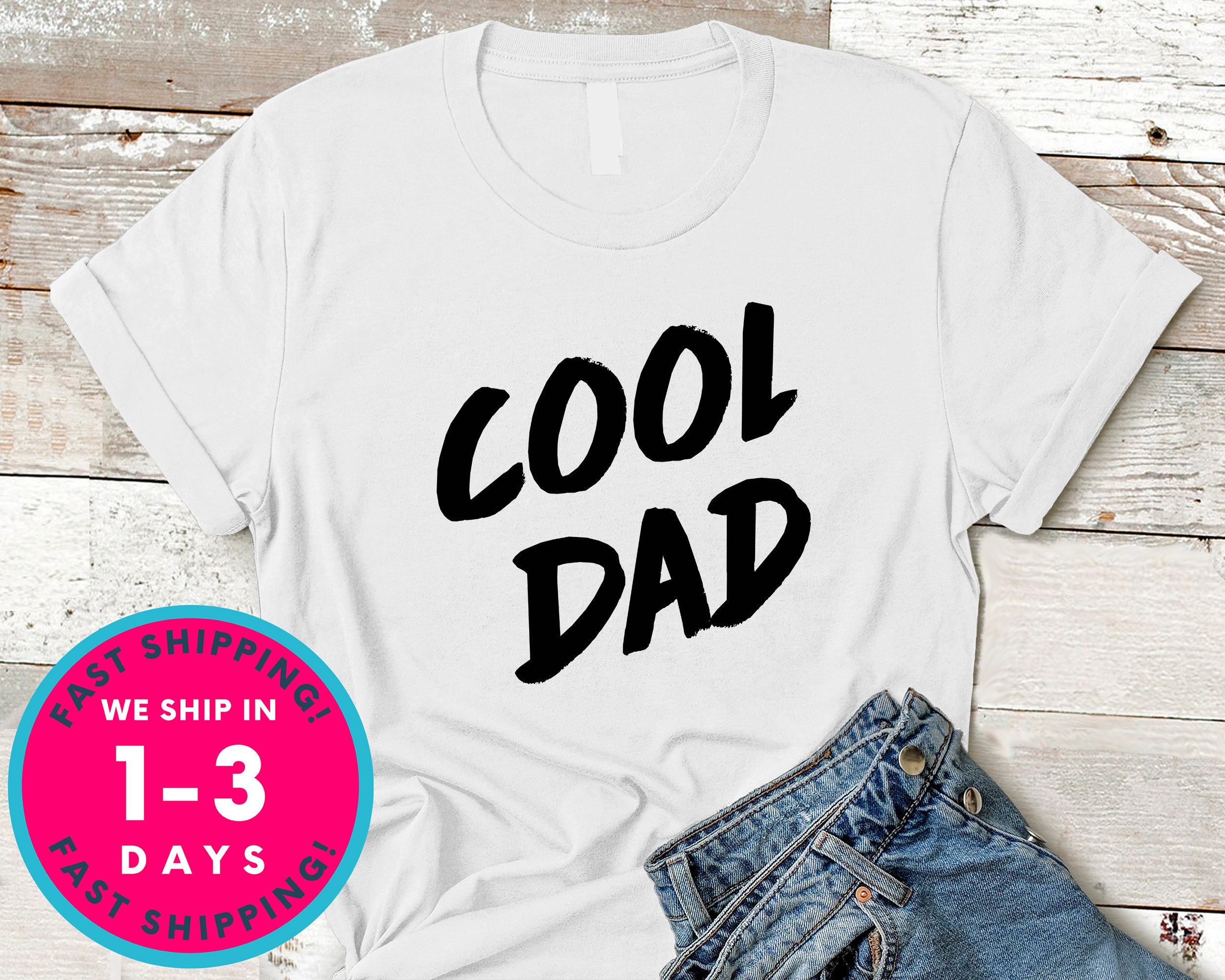 Cool Dad T-Shirt - Father's Day Dad Shirt