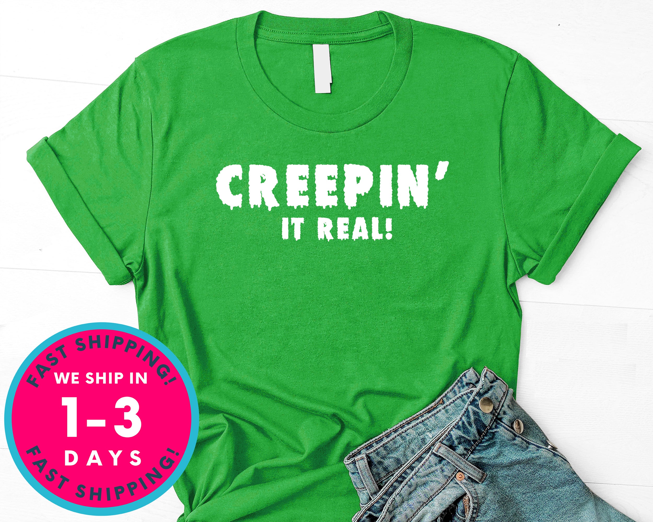 Creepin It Real T-Shirt - Halloween Horror Scary Shirt