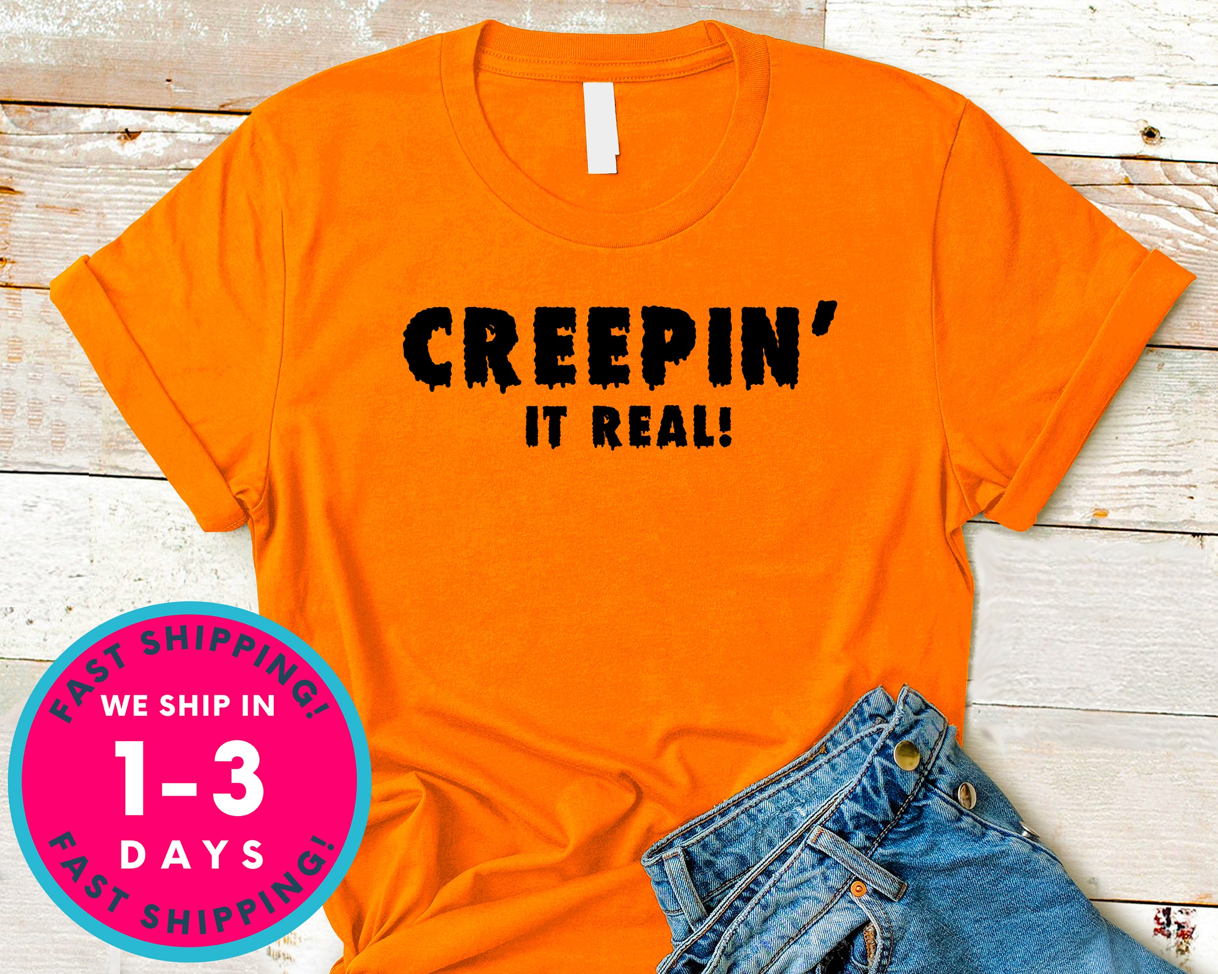 Creepin It Real T-Shirt - Halloween Horror Scary Shirt