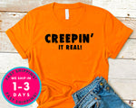 Creepin It Real T-Shirt - Halloween Horror Scary Shirt