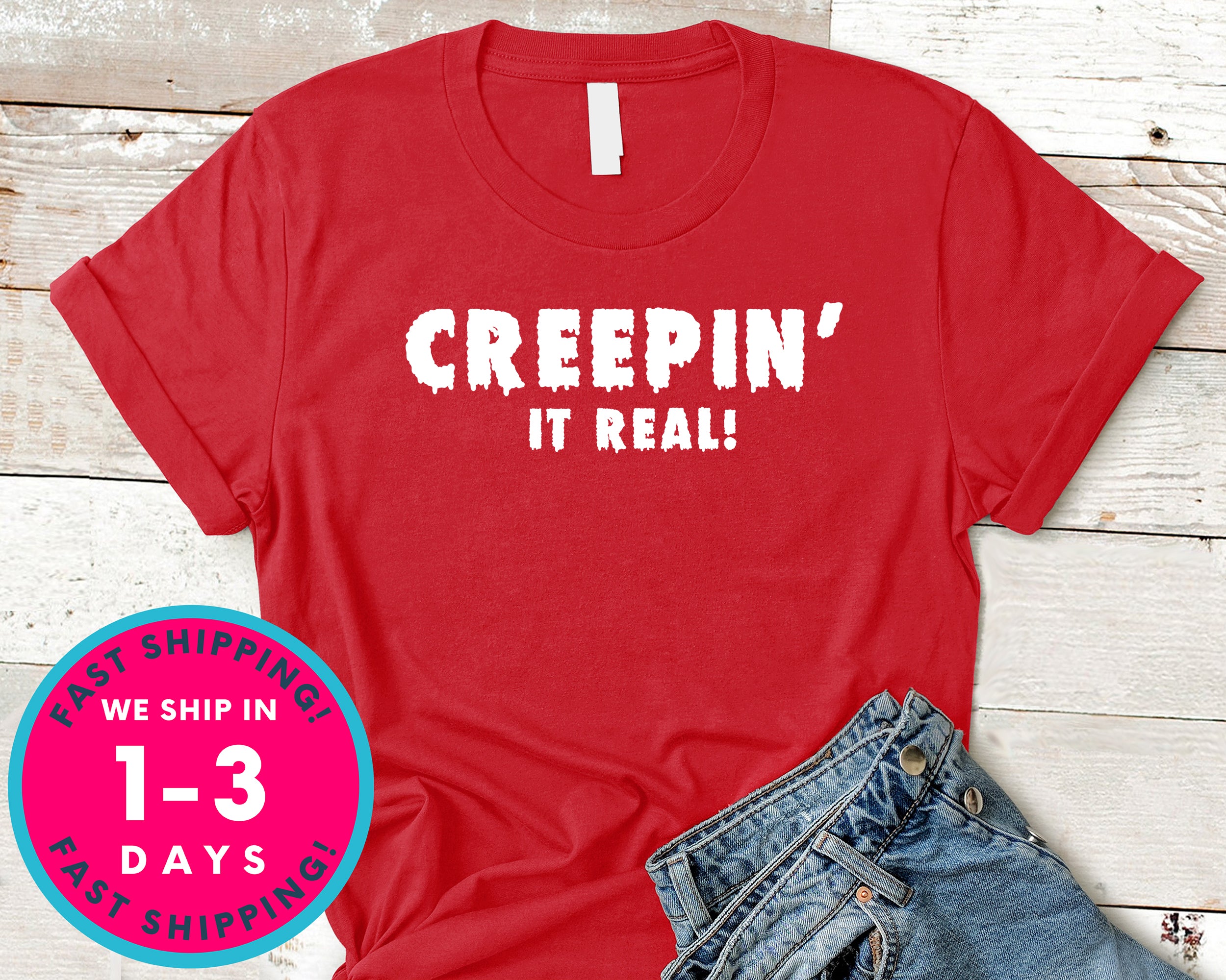 Creepin It Real T-Shirt - Halloween Horror Scary Shirt