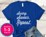 Swing Swear Repeat Golf Funny T-Shirt - Sports Shirt