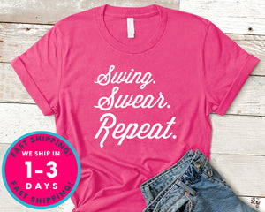 Swing Swear Repeat Golf Funny T-Shirt - Sports Shirt
