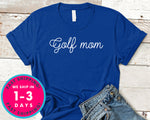 Golfer Women Gif Tee I Golf Mom T-Shirt - Sports Shirt