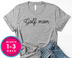 Golfer Women Gif Tee I Golf Mom T-Shirt - Sports Shirt