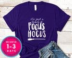 It's Just A Bunch Of Hocus Pocus T-Shirt - Halloween Horror Scary Shirt