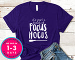 It's Just A Bunch Of Hocus Pocus T-Shirt - Halloween Horror Scary Shirt