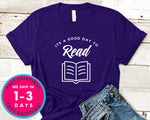 It's A Good Day To Read T-Shirt - Inspirational Quotes Saying Shirt