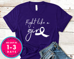 Fight Like A Girl T-Shirt - Awareness Support Shirt