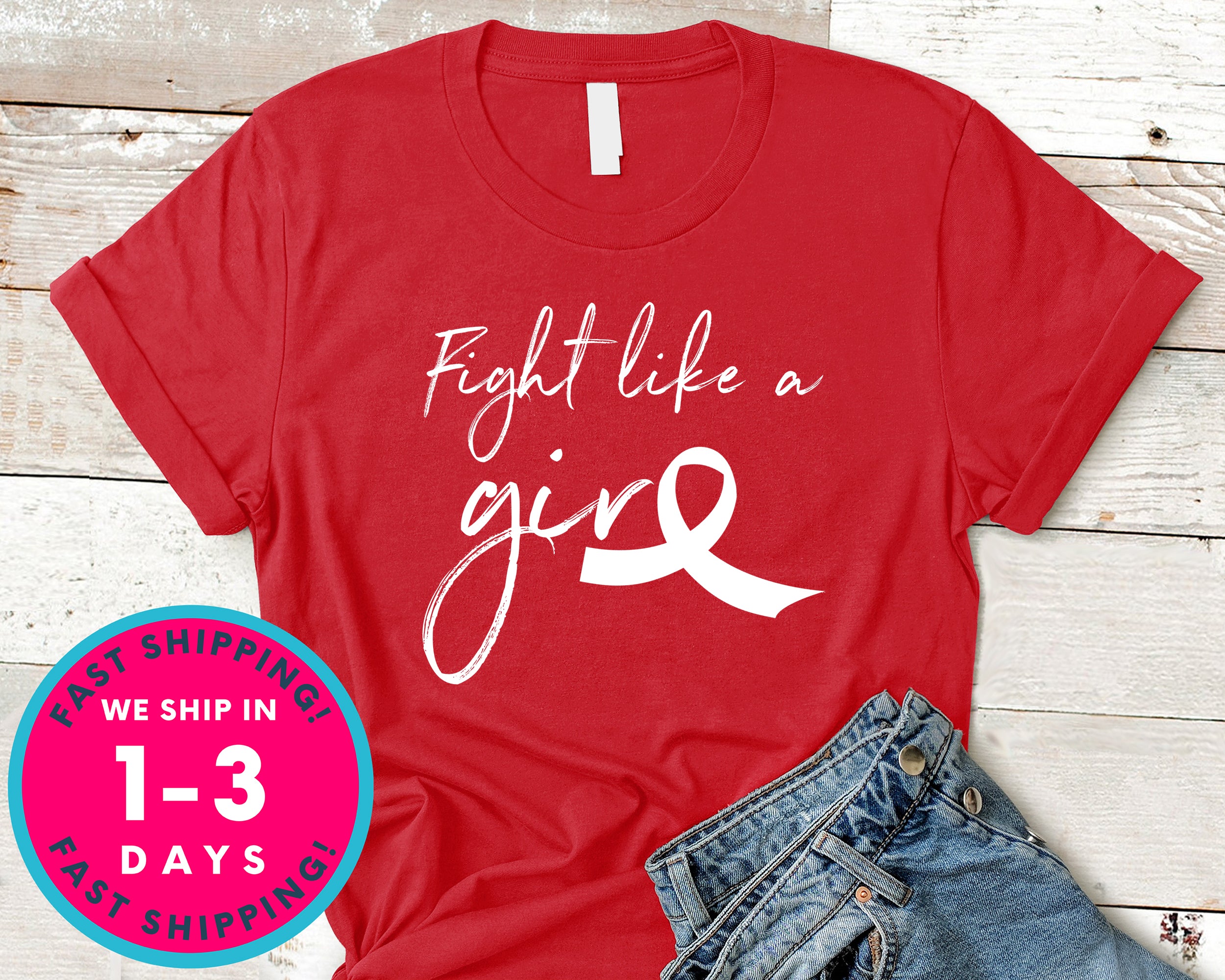 Fight Like A Girl T-Shirt - Awareness Support Shirt