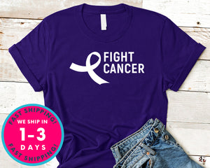 Fight Cancer T-Shirt - Awareness Support Shirt