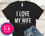 I Love It When My Wife Lets Me Go Golfing T-Shirt - Sports Shirt
