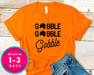 Gobble Gobble Gobble T-Shirt - Autmn Fall Thanksgiving Shirt