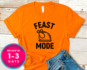 Feast Mode T-Shirt - Autmn Fall Thanksgiving Shirt