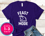 Feast Mode T-Shirt - Autmn Fall Thanksgiving Shirt