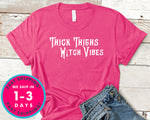 Thick Thighs Witch Vibes Thick Thighs Witchy Vibes T-Shirt - Halloween Horror Scary Shirt