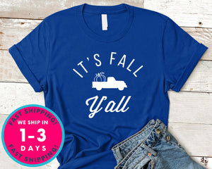 It's Fall Yall T-Shirt - Autmn Fall Thanksgiving Shirt