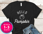 Hello Pumpkin T-Shirt - Autmn Fall Thanksgiving Shirt