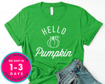 Hello Pumpkin T-Shirt - Autmn Fall Thanksgiving Shirt