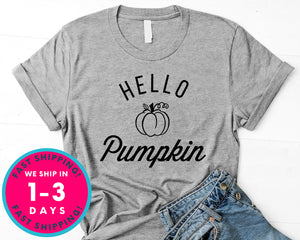 Hello Pumpkin T-Shirt - Autmn Fall Thanksgiving Shirt