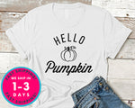 Hello Pumpkin T-Shirt - Autmn Fall Thanksgiving Shirt