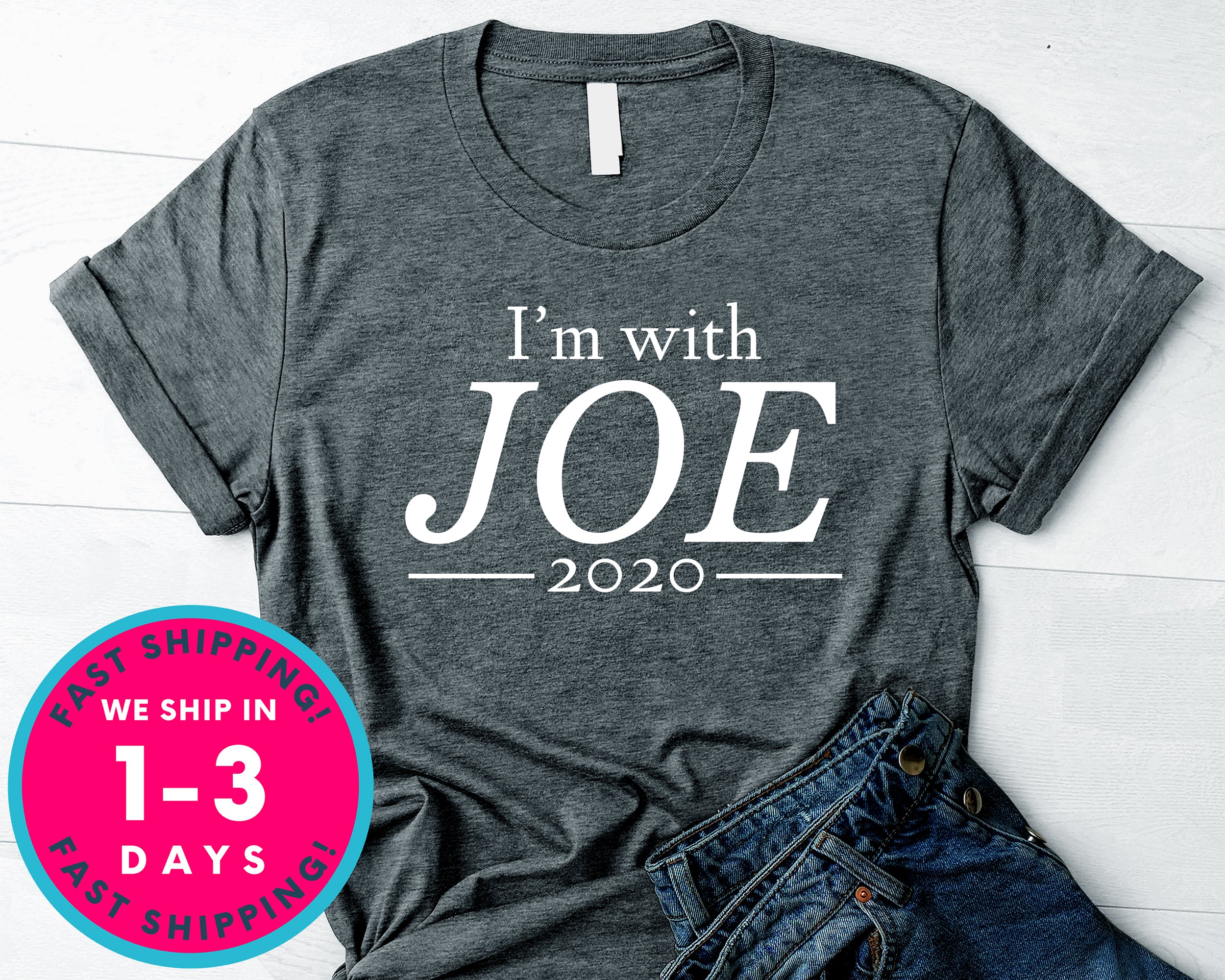 I'm With Joe 2020 T-Shirt - Political Activist Shirt