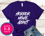 Horror Movie Addict T-Shirt - Halloween Horror Scary Shirt