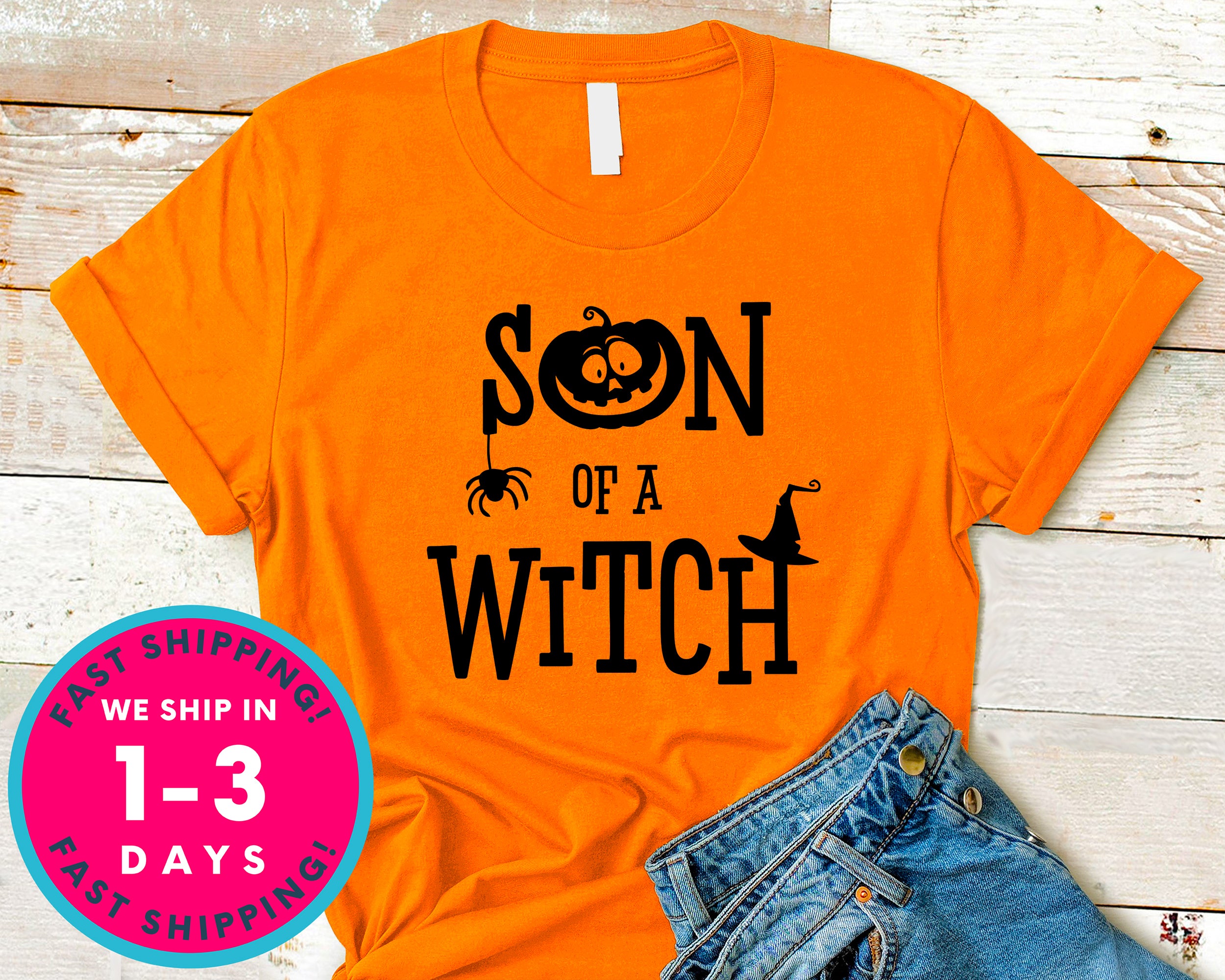 Son Of A Witch Shirt T-Shirt - Halloween Horror Scary Shirt