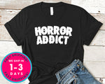 Horror Addict Movie Blood T-Shirt - Halloween Horror Scary Shirt