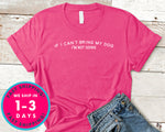 If I Can't Bring My Dog I'm Not Going T-Shirt - Animals Shirt