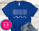 Surf Happiness Comes In Waves T-Shirt - Sports Shirt
