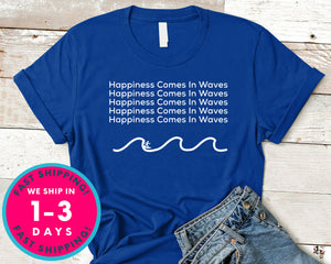 Surf Happiness Comes In Waves T-Shirt - Sports Shirt