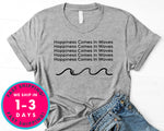 Surf Happiness Comes In Waves T-Shirt - Sports Shirt
