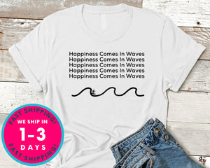 Surf Happiness Comes In Waves T-Shirt - Sports Shirt