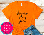 Brown Skin Girl T-Shirt - Political Activist Shirt
