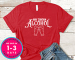 Beer May Contain Alcohol T-Shirt - Food Drink Shirt