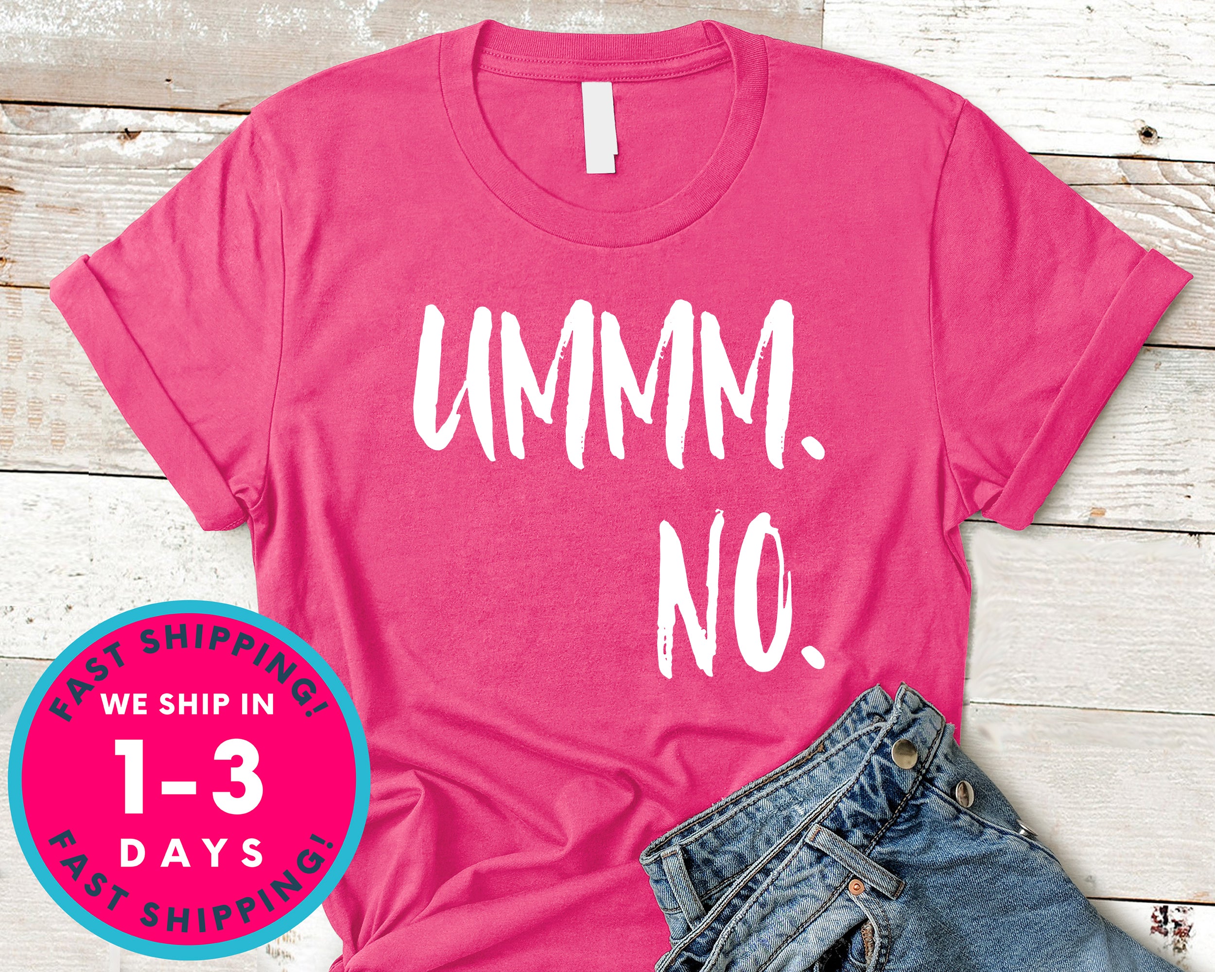 Women's Ummm No T-Shirt - Funny Humor Shirt