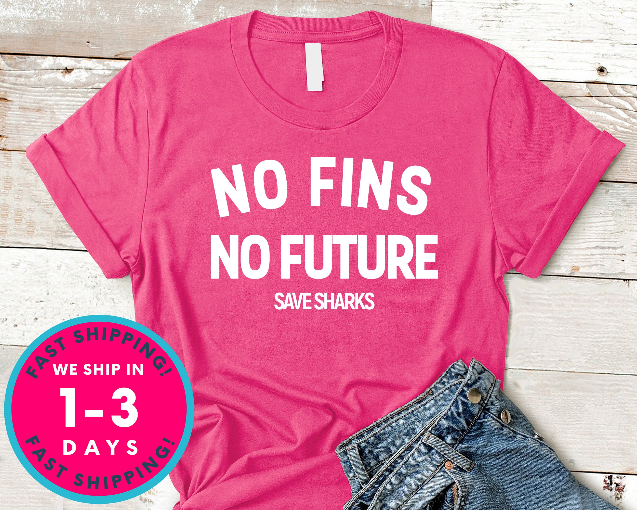 No Fins No Future Save Sharks T-Shirt - Animals Shirt