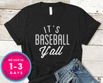 Its Baseball Y'all T-Shirt - Sports Shirt