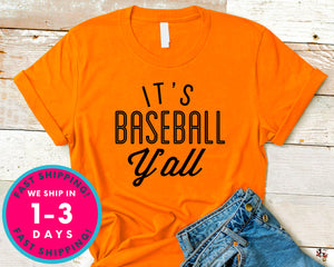 Its Baseball Y'all T-Shirt - Sports Shirt