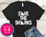 Save The Sharks T-Shirt - Animals Shirt