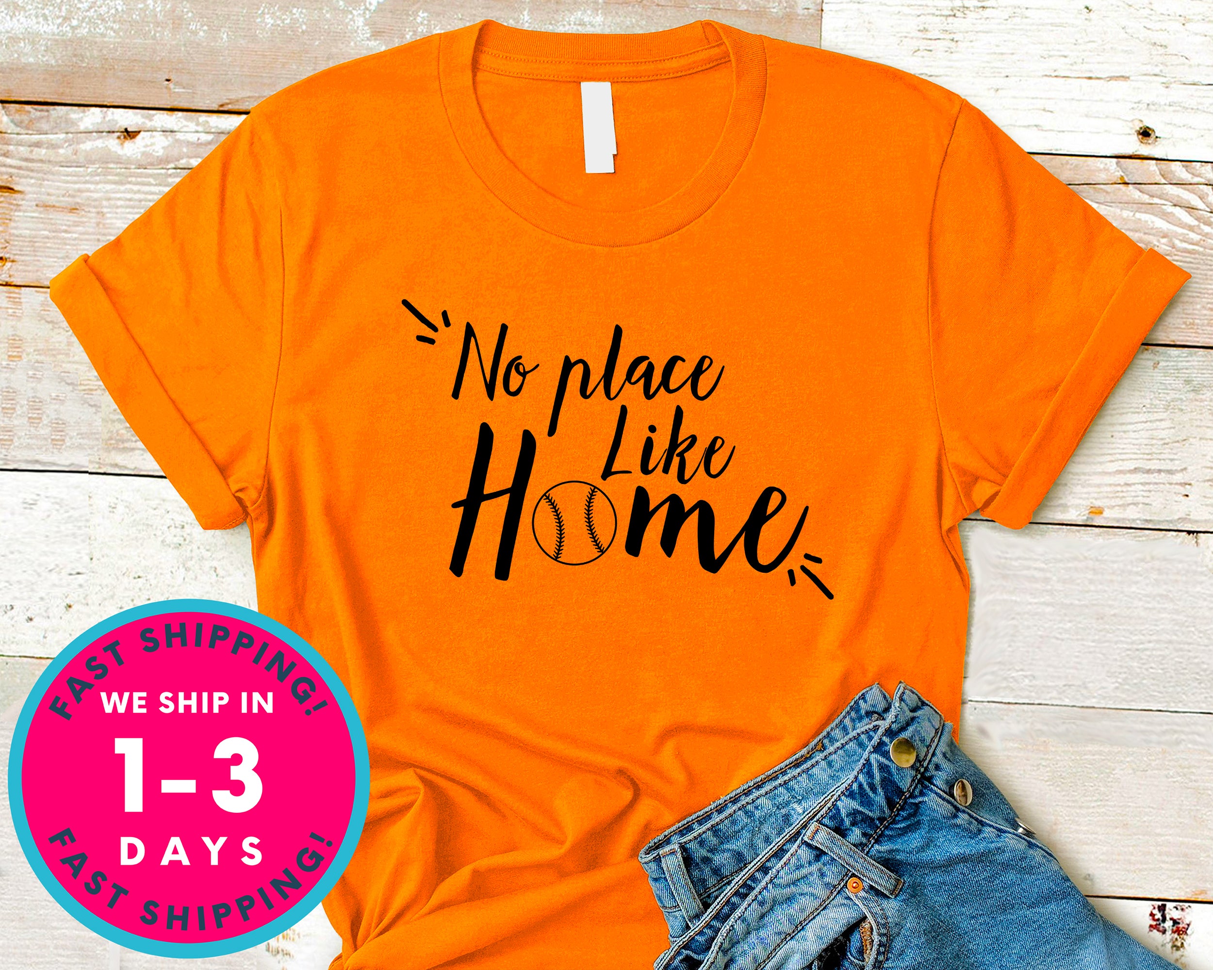 No Place Like Home Baseball Tee T-Shirt - Sports Shirt