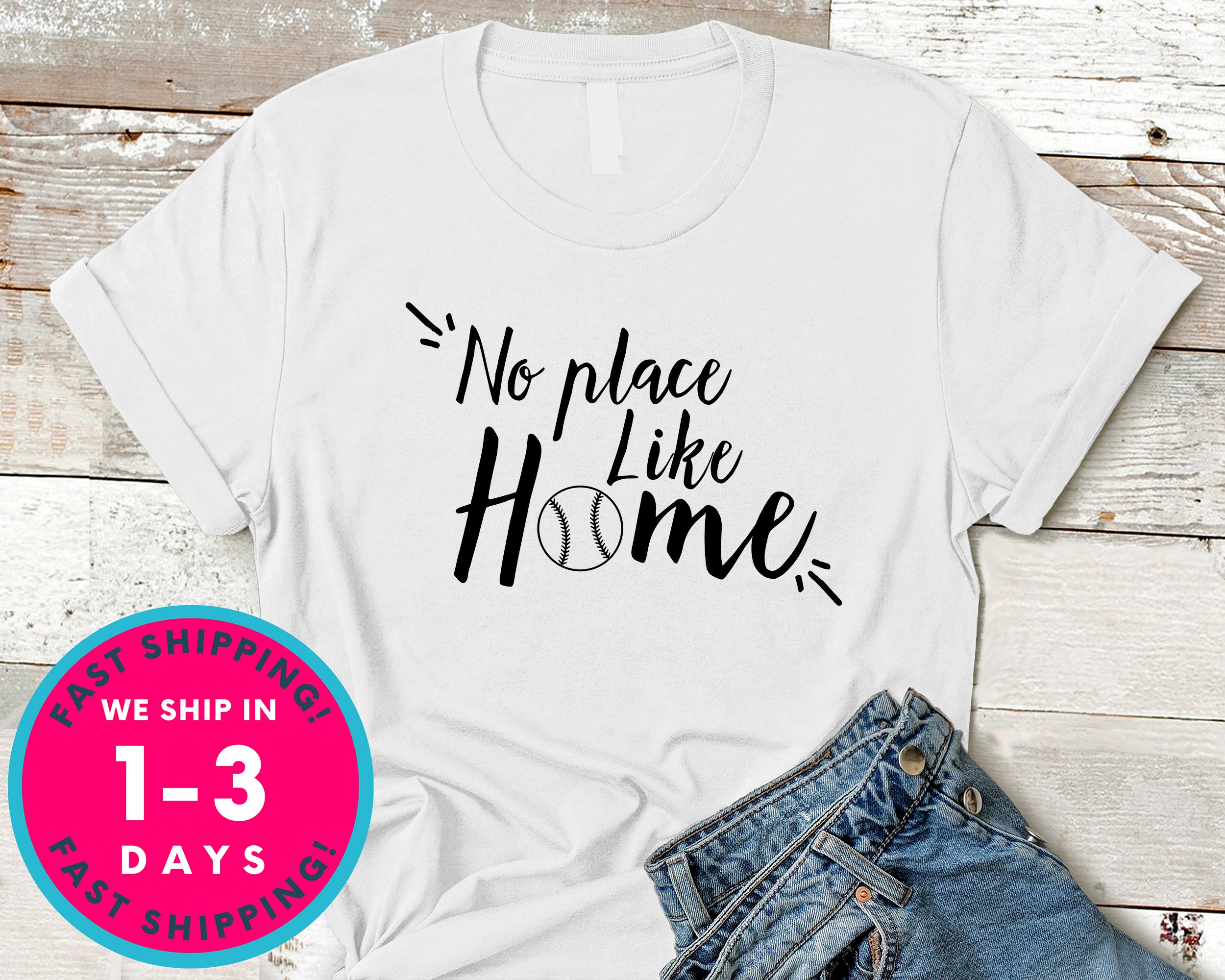 No Place Like Home Baseball Tee T-Shirt - Sports Shirt