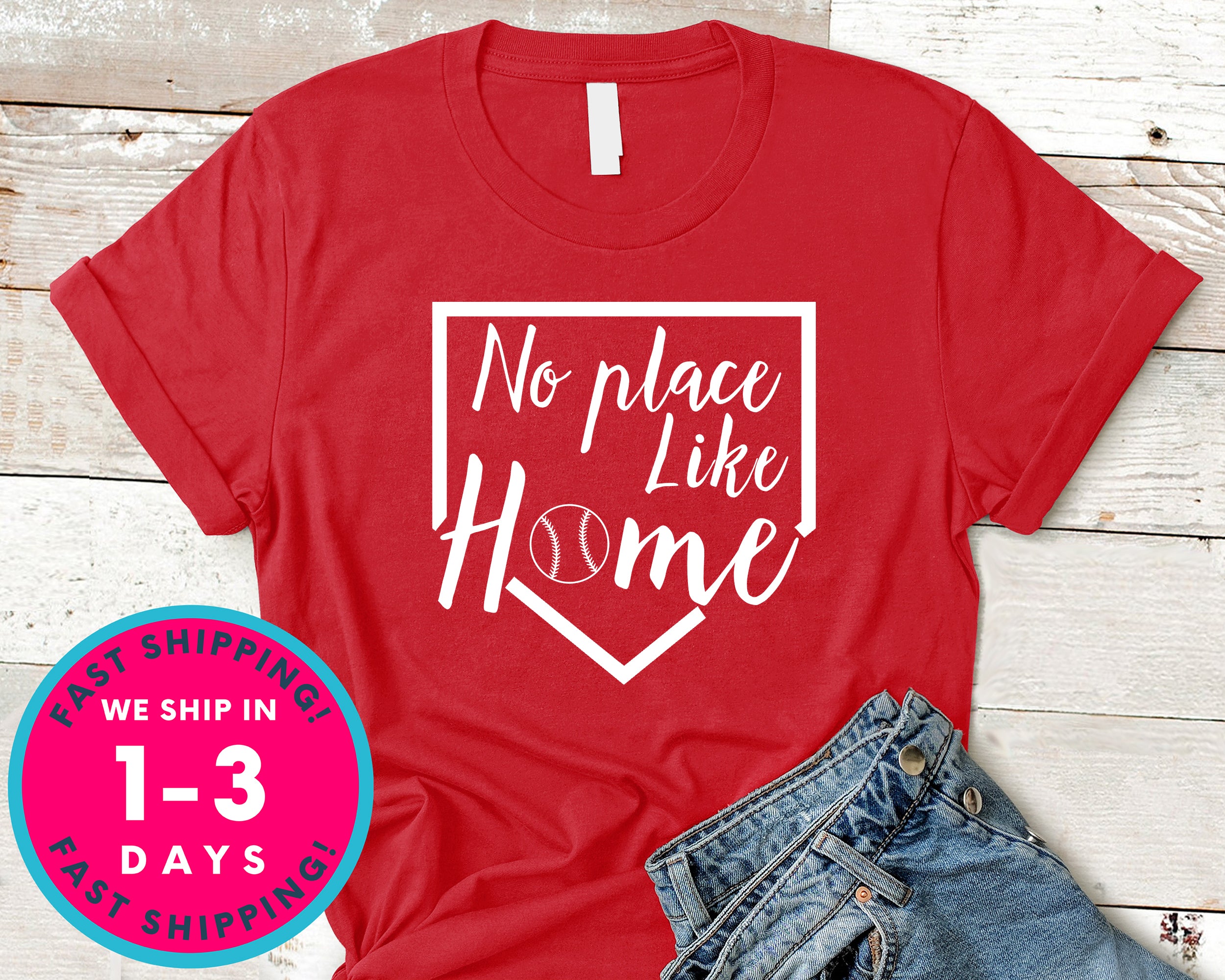 No Place Like Home Baseball Base T-Shirt - Sports Shirt