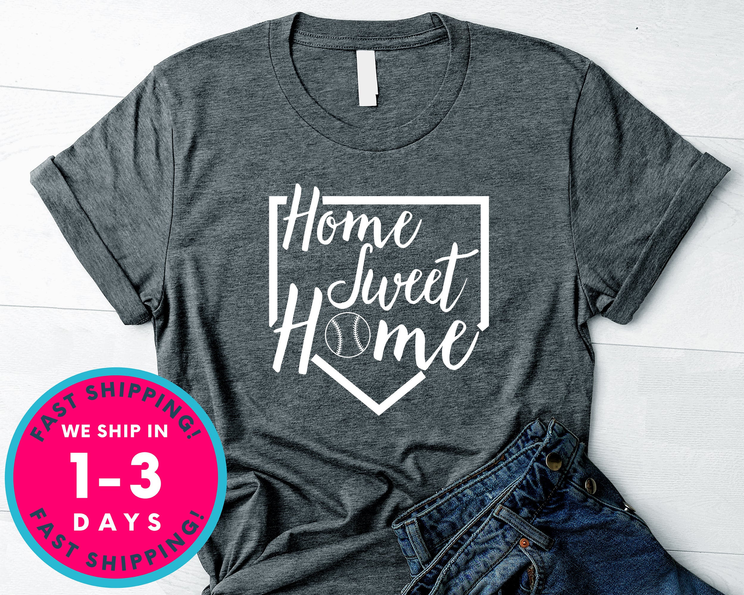 Home Sweet Home Baseball Softball T-Shirt - Sports Shirt