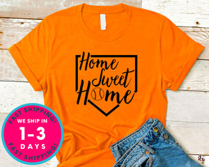 Home Sweet Home Baseball Softball T-Shirt - Sports Shirt