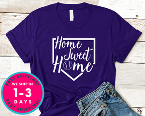Home Sweet Home Baseball Softball T-Shirt - Sports Shirt