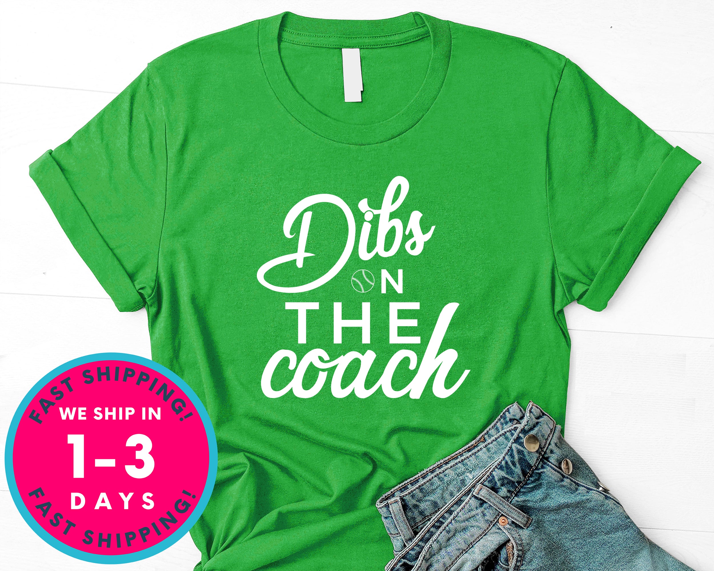 Dibs On The Coach Shirt For Coach's Wife Funny Baseball Softball T-Shirt - Sports Shirt